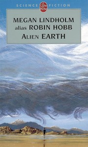 "Alien earth" de Megan Lindholm 
