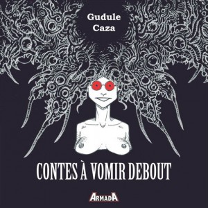 Gudule_Contes-a-vomir-debout