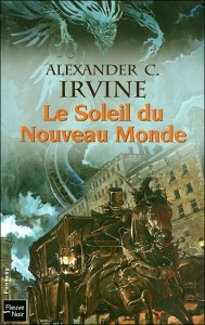 Le Soleil du Nouveau Monde de Alexander C. Irvine