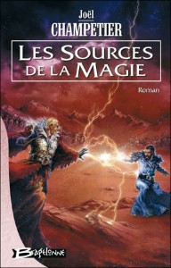 Les Sources de la magie de Joël Champetier