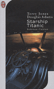 Starship Titanic de Terry Jones et Douglas Adams