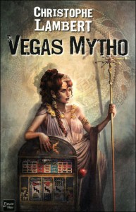 Vegas Mytho de Christophe Lambert